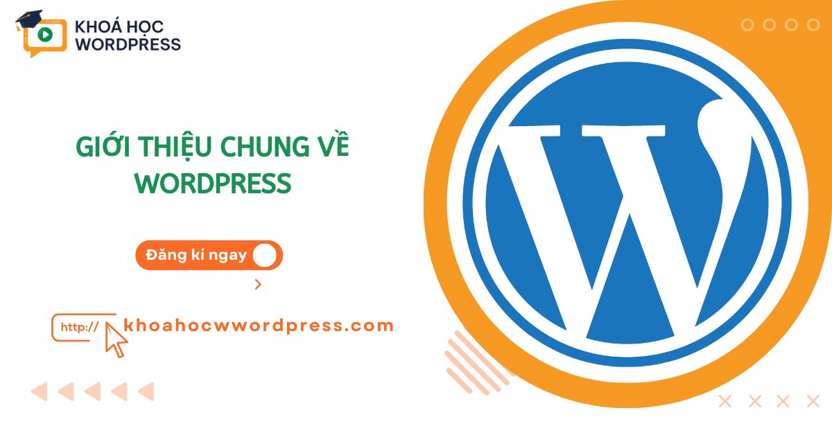 Giới thiệu chung về WordPress